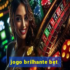 jogo brilhante bet